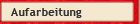 Aufarbeitung