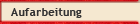 Aufarbeitung
